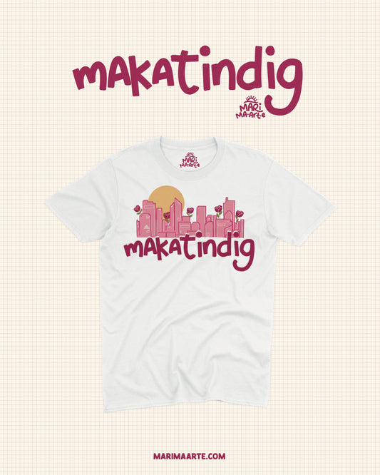 MAKATINDIG SHIRT