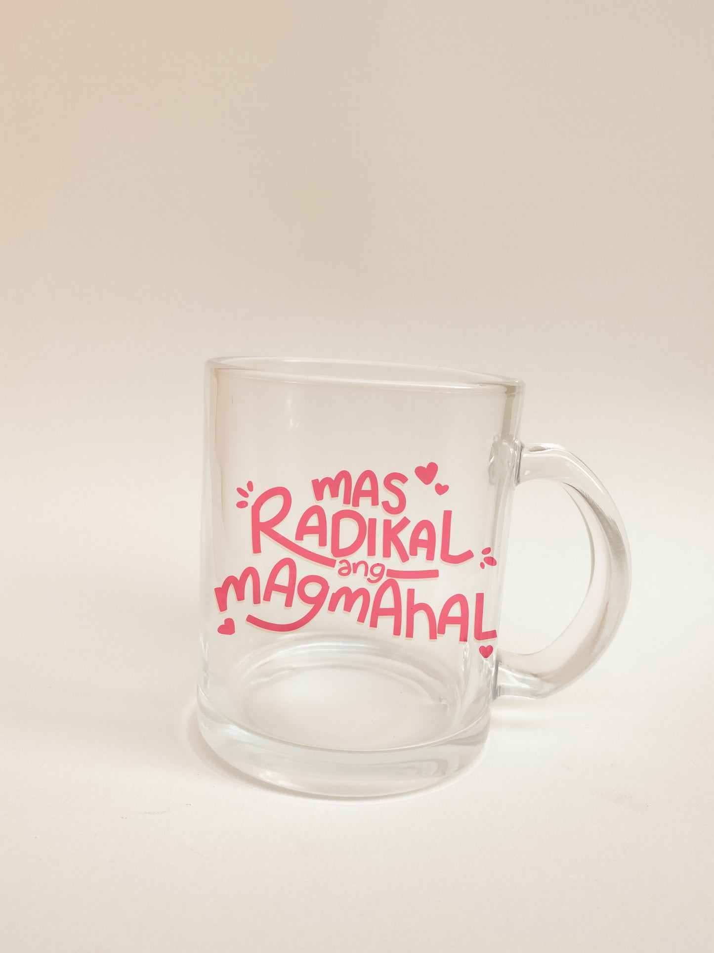 MAS RADIKAL ANG MAGMAHAL CLEAR GLASS MUG