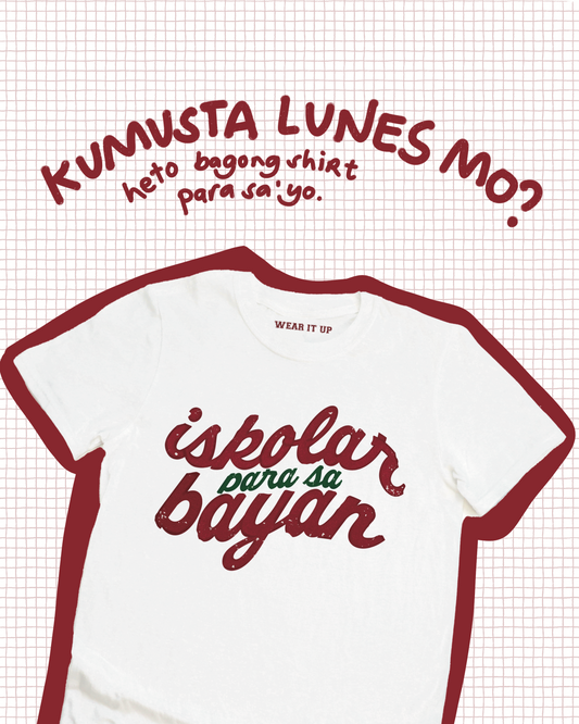 ISKOLAR PARA SA BAYAN SHIRT